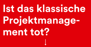PMCC Blog Klassisches versus hybrides Projektmanagement